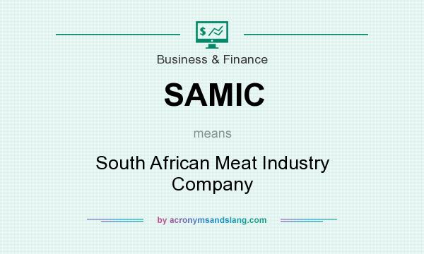 What does SAMIC mean? It stands for South African Meat Industry Company