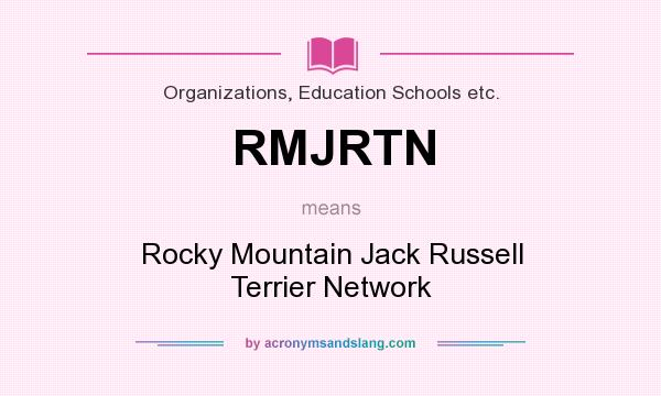 What does RMJRTN mean? It stands for Rocky Mountain Jack Russell Terrier Network