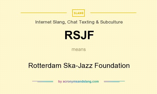 What does RSJF mean? It stands for Rotterdam Ska-Jazz Foundation