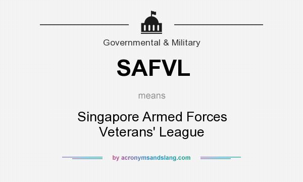 What does SAFVL mean? It stands for Singapore Armed Forces Veterans` League
