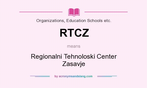 What does RTCZ mean? It stands for Regionalni Tehnoloski Center Zasavje
