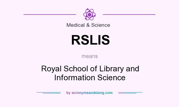 What does RSLIS mean? It stands for Royal School of Library and Information Science