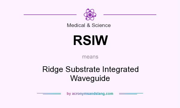 What does RSIW mean? It stands for Ridge Substrate Integrated Waveguide