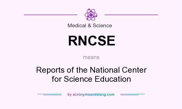 What does RNCSE mean? It stands for Reports of the National Center for Science Education