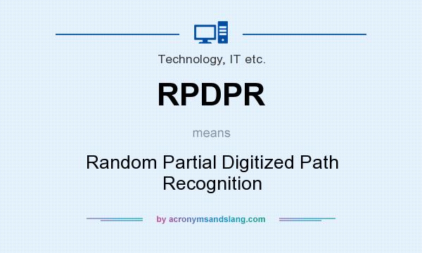 What does RPDPR mean? It stands for Random Partial Digitized Path Recognition