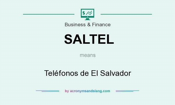 What does SALTEL mean? It stands for Teléfonos de El Salvador