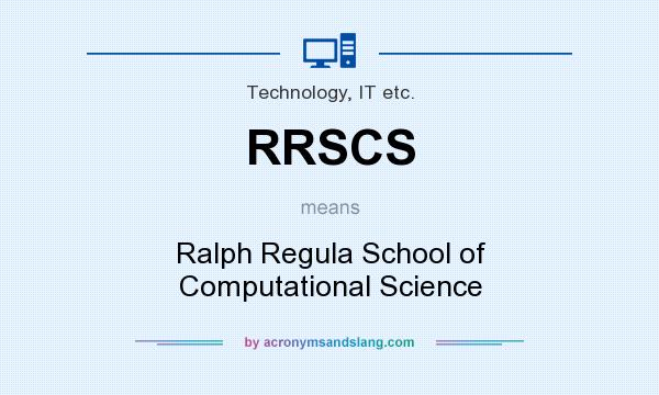 What does RRSCS mean? It stands for Ralph Regula School of Computational Science