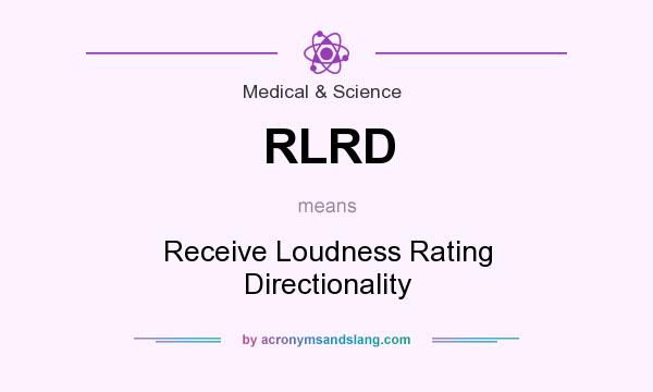 What does RLRD mean? It stands for Receive Loudness Rating Directionality