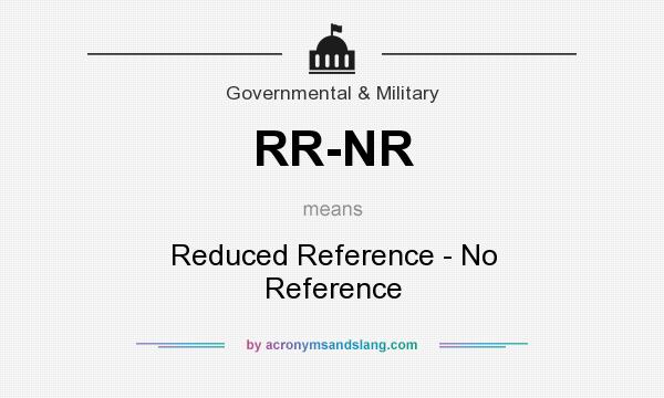 What does RR-NR mean? It stands for Reduced Reference - No Reference