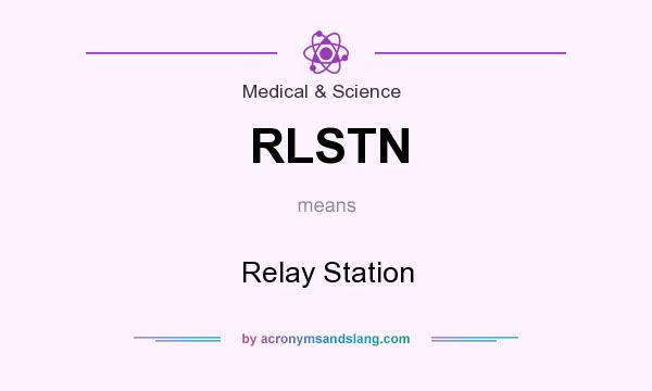 What does RLSTN mean? It stands for Relay Station