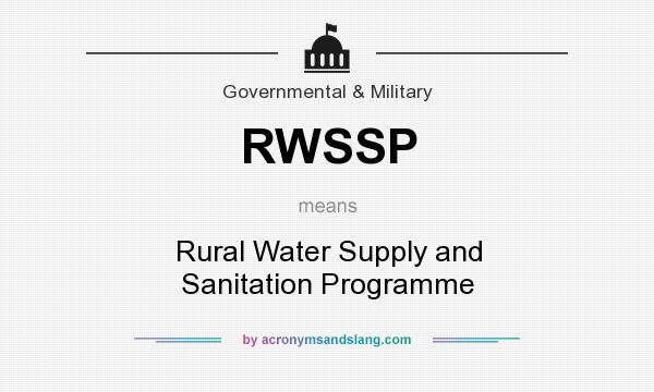 What does RWSSP mean? It stands for Rural Water Supply and Sanitation Programme