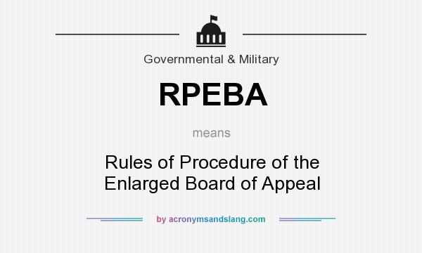 What does RPEBA mean? It stands for Rules of Procedure of the Enlarged Board of Appeal