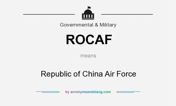 What does ROCAF mean? It stands for Republic of China Air Force