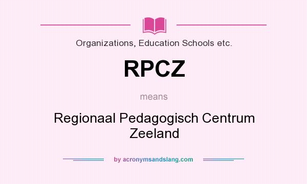 What does RPCZ mean? It stands for Regionaal Pedagogisch Centrum Zeeland