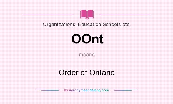 What does OOnt mean? It stands for Order of Ontario