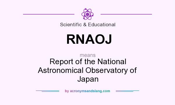 What does RNAOJ mean? It stands for Report of the National Astronomical Observatory of Japan