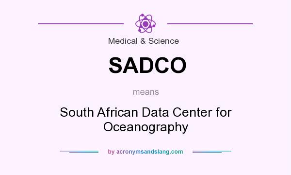 What does SADCO mean? It stands for South African Data Center for Oceanography