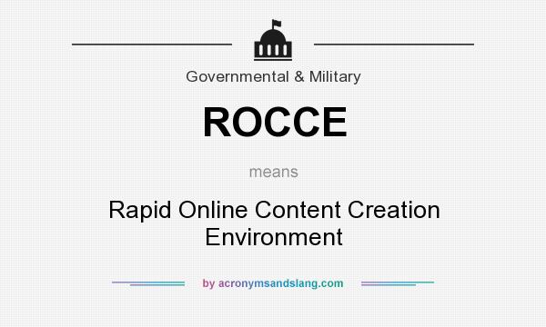 What does ROCCE mean? It stands for Rapid Online Content Creation Environment