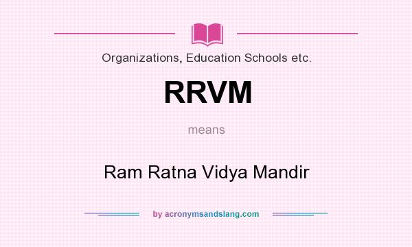 What does RRVM mean? It stands for Ram Ratna Vidya Mandir