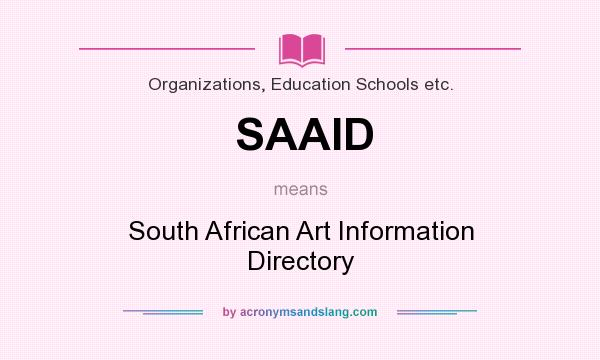 What does SAAID mean? It stands for South African Art Information Directory
