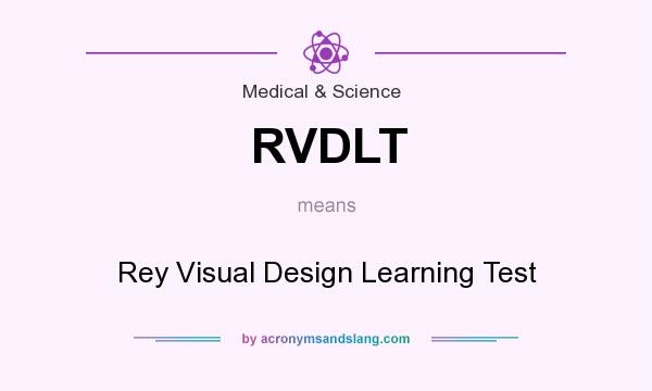 What does RVDLT mean? It stands for Rey Visual Design Learning Test