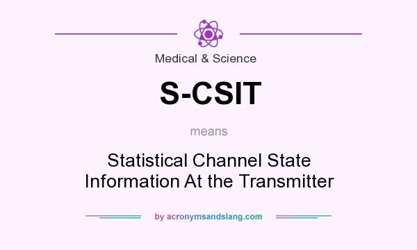 What does S-CSIT mean? It stands for Statistical Channel State Information At the Transmitter