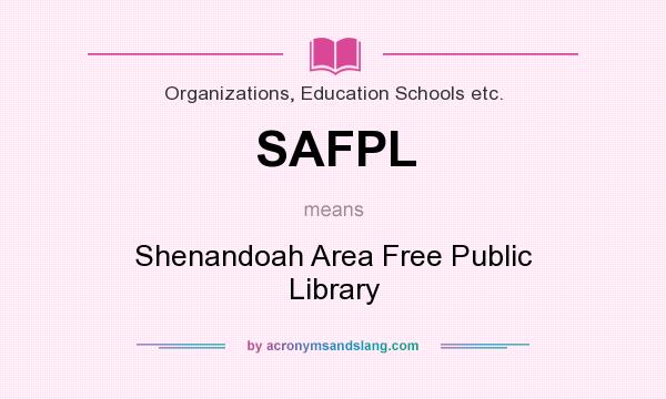 What does SAFPL mean? It stands for Shenandoah Area Free Public Library