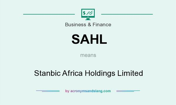 What does SAHL mean? It stands for Stanbic Africa Holdings Limited