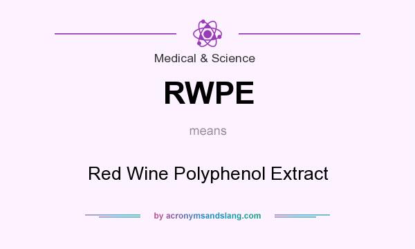 What does RWPE mean? It stands for Red Wine Polyphenol Extract