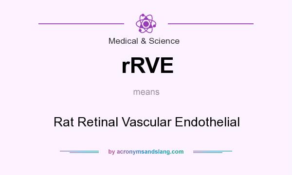 What does rRVE mean? It stands for Rat Retinal Vascular Endothelial