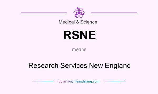 What does RSNE mean? It stands for Research Services New England