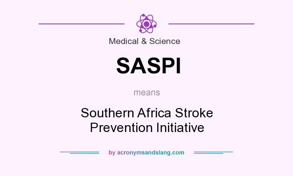 What does SASPI mean? It stands for Southern Africa Stroke Prevention Initiative