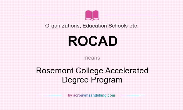 What does ROCAD mean? It stands for Rosemont College Accelerated Degree Program