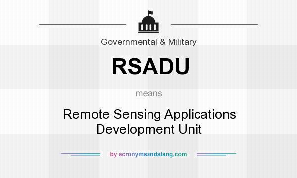 What does RSADU mean? It stands for Remote Sensing Applications Development Unit