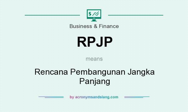 What does RPJP mean? It stands for Rencana Pembangunan Jangka Panjang