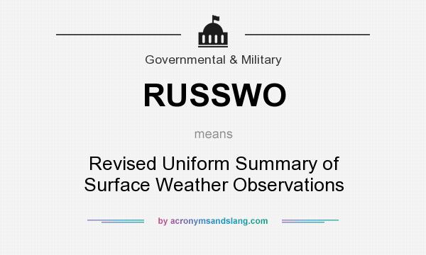 What does RUSSWO mean? It stands for Revised Uniform Summary of Surface Weather Observations