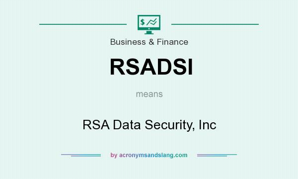 What does RSADSI mean? It stands for RSA Data Security, Inc