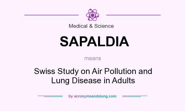 What does SAPALDIA mean? It stands for Swiss Study on Air Pollution and Lung Disease in Adults