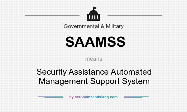 What does SAAMSS mean? It stands for Security Assistance Automated Management Support System