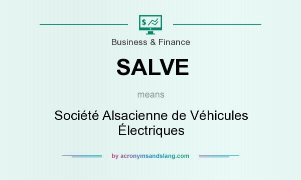 What does SALVE mean? It stands for Société Alsacienne de Véhicules Électriques