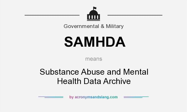 What does SAMHDA mean? It stands for Substance Abuse and Mental Health Data Archive