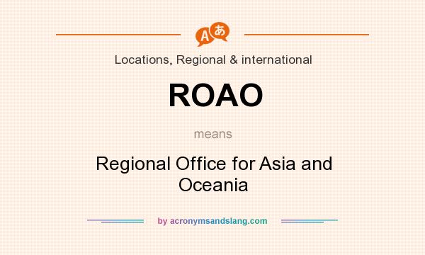 What does ROAO mean? It stands for Regional Office for Asia and Oceania