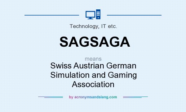 What does SAGSAGA mean? It stands for Swiss Austrian German Simulation and Gaming Association