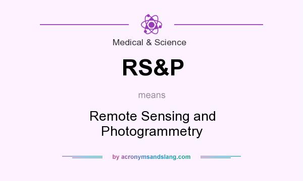 What does RS&P mean? It stands for Remote Sensing and Photogrammetry