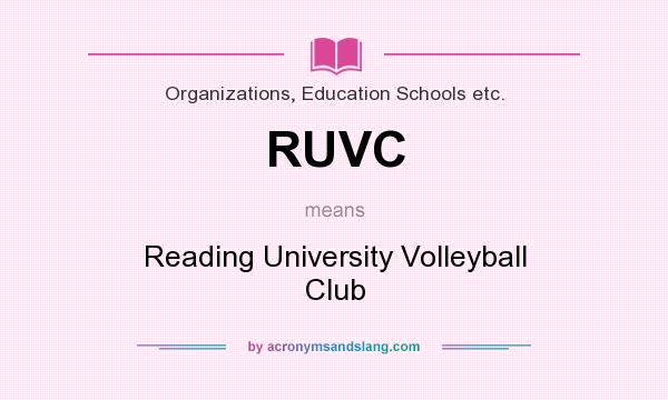 What does RUVC mean? It stands for Reading University Volleyball Club