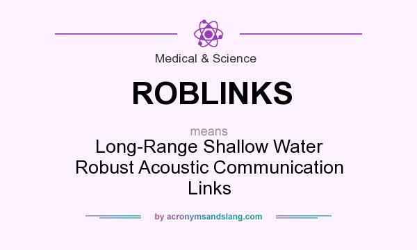 What does ROBLINKS mean? It stands for Long-Range Shallow Water Robust Acoustic Communication Links