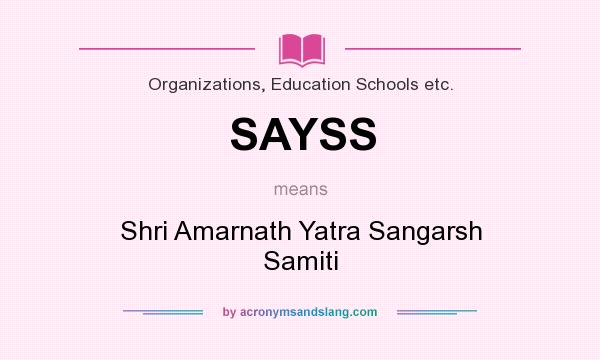 What does SAYSS mean? It stands for Shri Amarnath Yatra Sangarsh Samiti