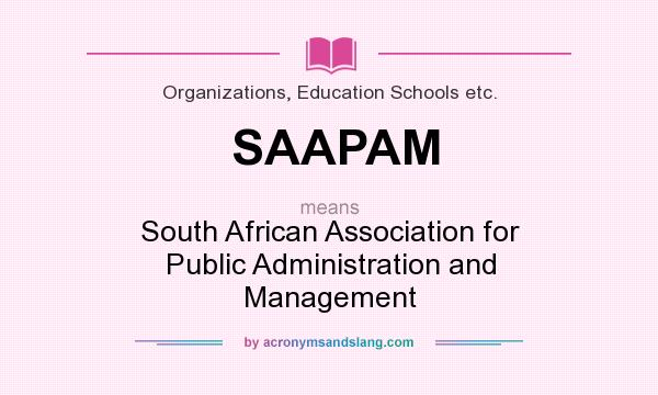 What does SAAPAM mean? It stands for South African Association for Public Administration and Management
