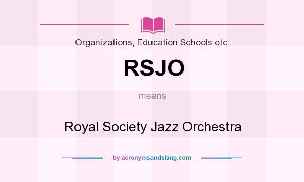 What does RSJO mean? It stands for Royal Society Jazz Orchestra