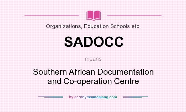 What does SADOCC mean? It stands for Southern African Documentation and Co-operation Centre